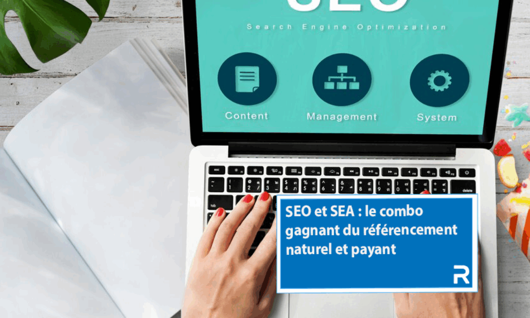 Découvrez comment combiner SEO et SEA