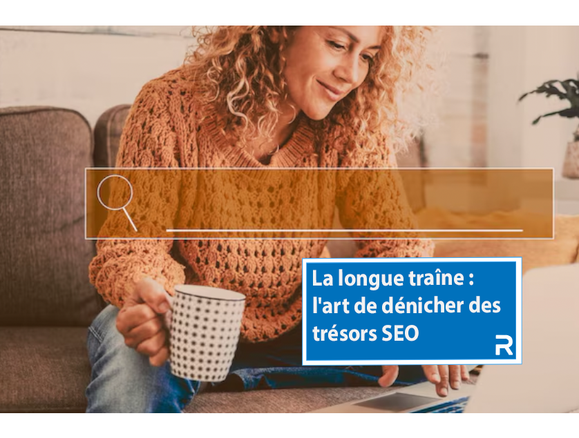 Découvrez ce qu’est la longue traîne SEO, pourquoi elle fonctionne et comment l’utiliser pour générer un trafic qualifié avec des contenus ciblés