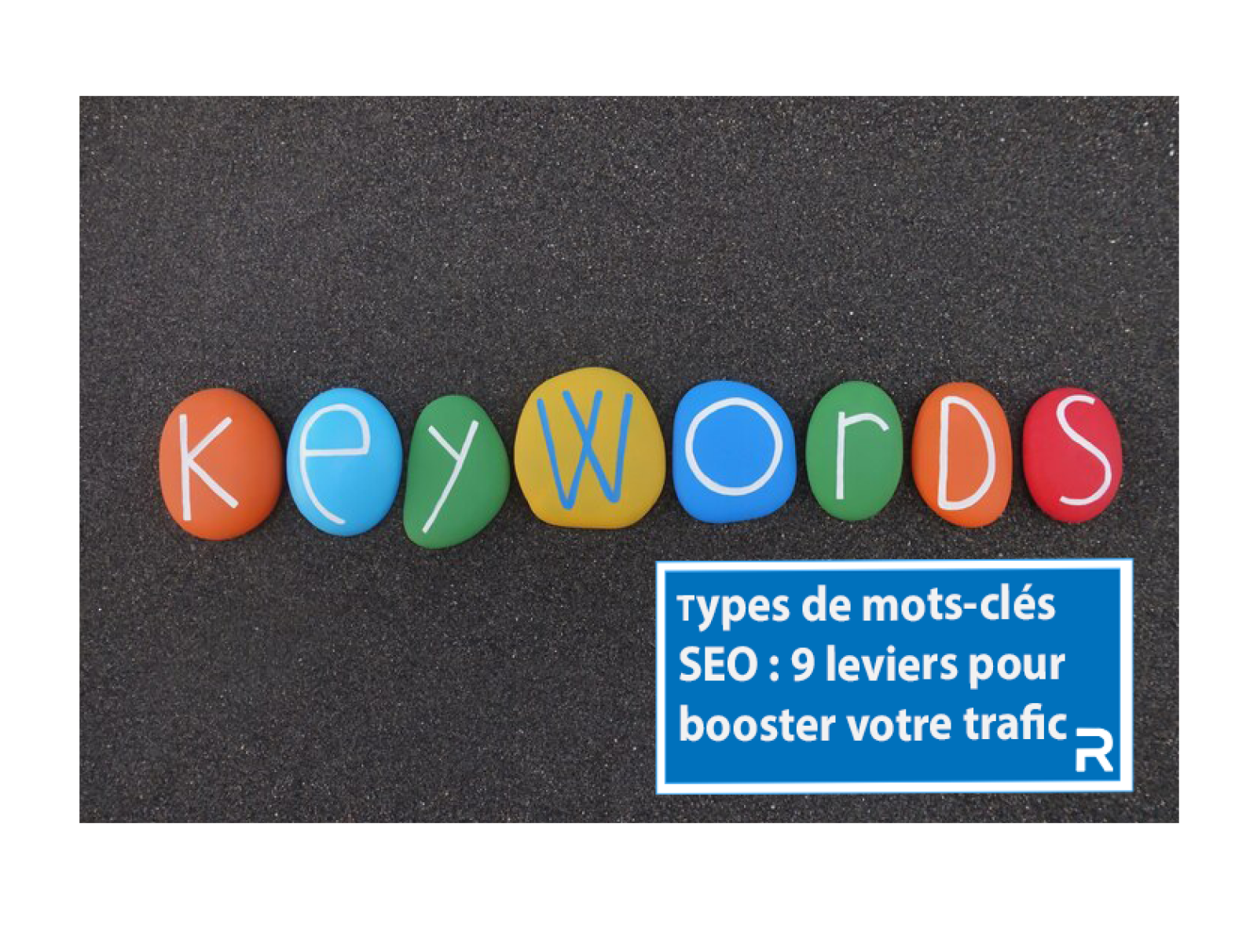 Découvrez le type de mot-clé qui vous convient