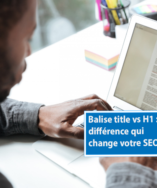 la balise title qui change votre seo