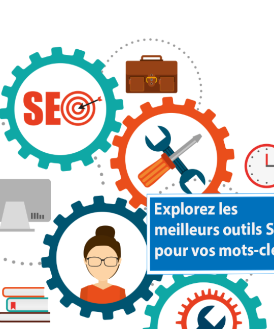 découvrez quels outils seo pour vos recherche de mots-clés