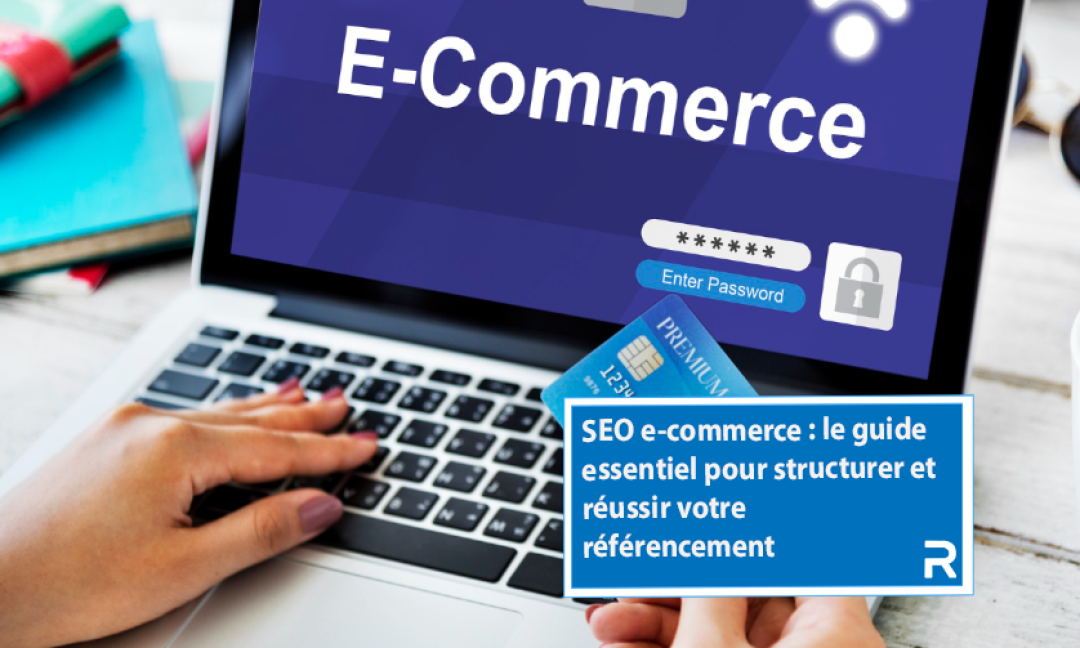 le guide essentiel pour votre seo e-commerce