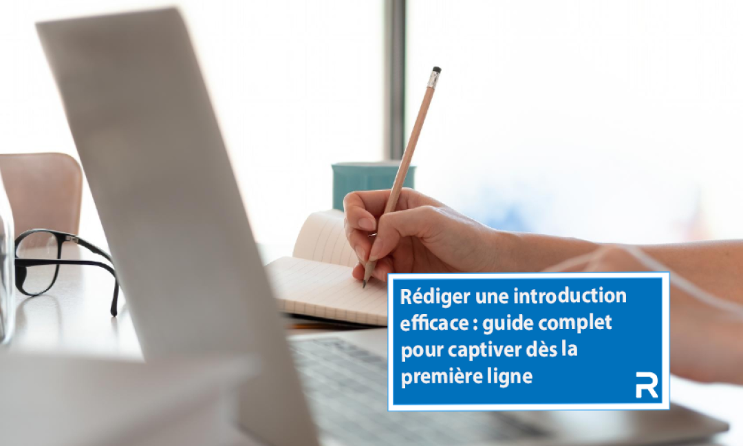 Découvrez comment rédiger une introduction pour vos articles de blog