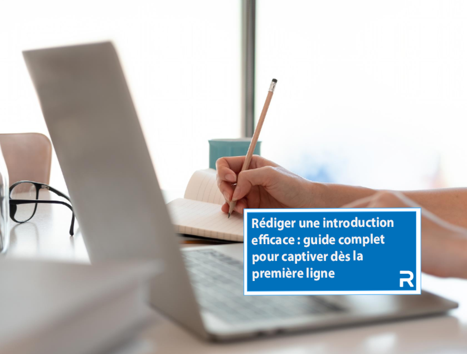 Découvrez comment rédiger une introduction pour vos articles de blog
